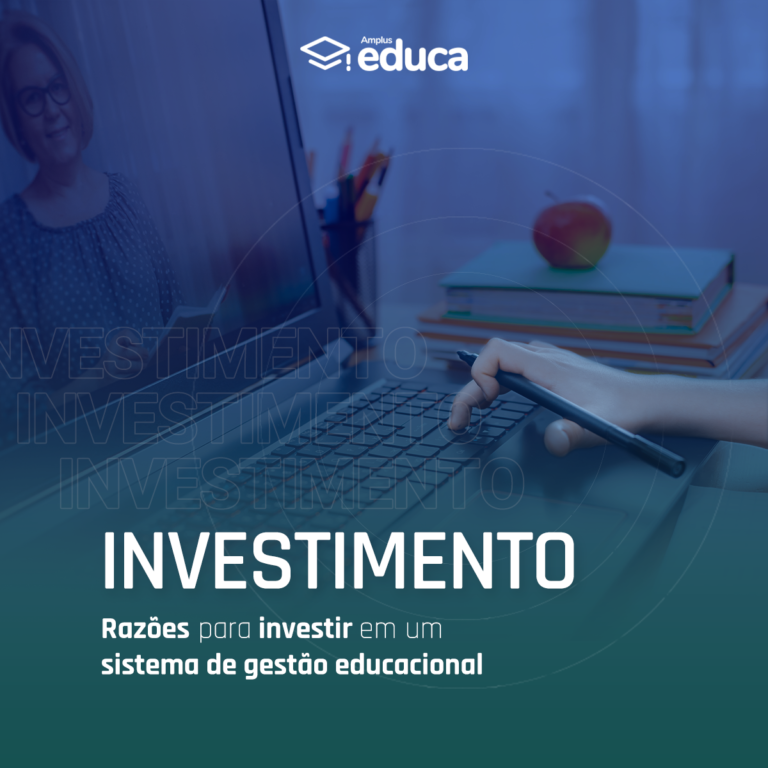 Razões para investir em um sistema de gestão educacional