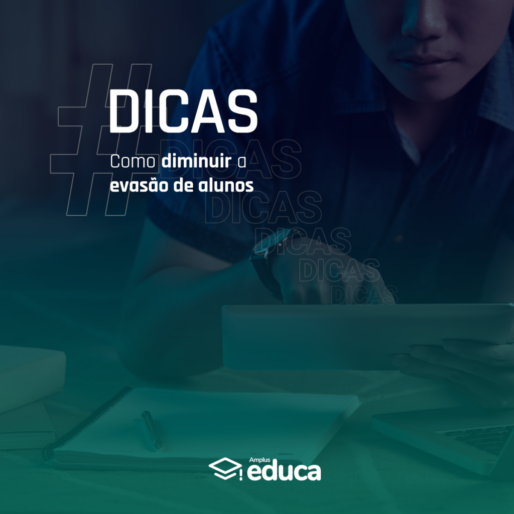 Dicas de como diminuir a evasão de alunos
